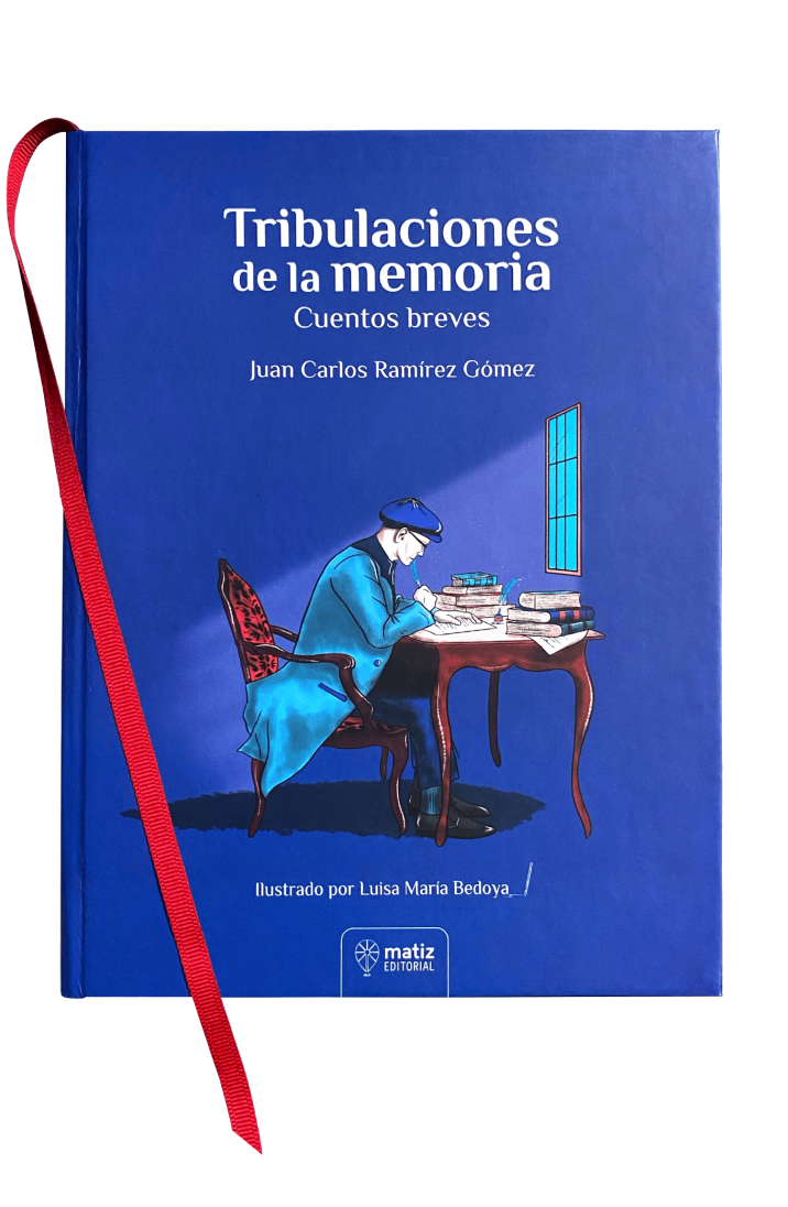 Libro: Tribulaciones de la memoria. Autor: Juan Carlos Ramírez Gómez. Abogado. Notario. Escritor. Autor.
